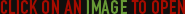 CLICK ON AN IMAGE TO OPEN